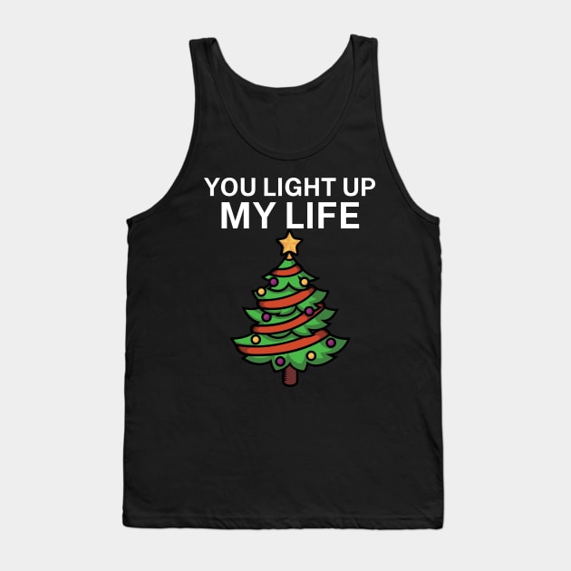 You light up my life Tank Top by maxcode